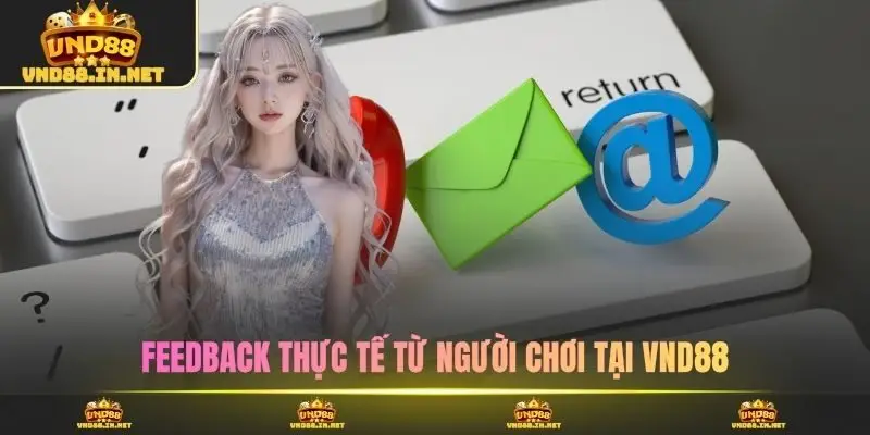 Feedback thực tế từ người chơi tại VND88