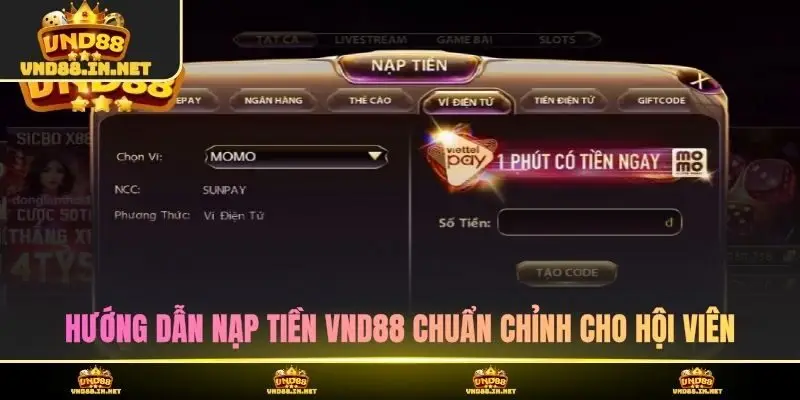 Hướng dẫn nạp tiền VND88 chuẩn chỉnh cho hội viên