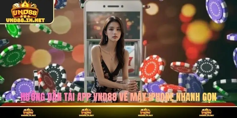 Hướng dẫn tải app VND88 về máy iphone nhanh gọn