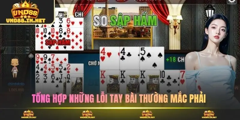 Tổng hợp những lỗi tay bài thường mắc phải