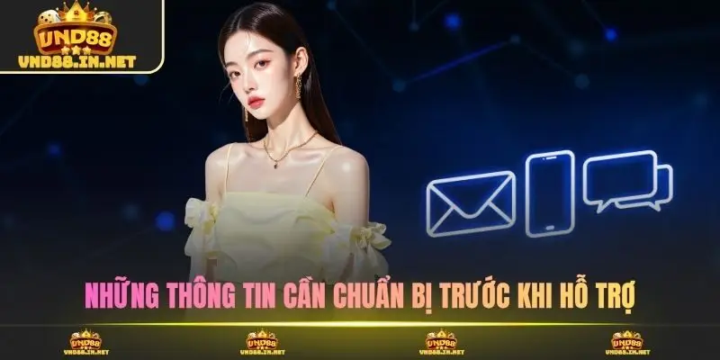 Những thông tin cần chuẩn bị trước khi hỗ trợ