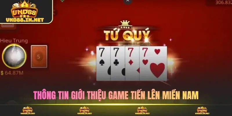 Thông tin giới thiệu game tiến lên miền Nam